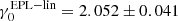$ \rm\gamma_0^{\mathrm{EPL-lin}}=2.052\pm0.041 $