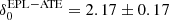 $ \rm\delta_0^{\mathrm{EPL-ATE}}=2.17\pm0.17 $