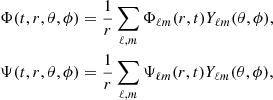 $$ \begin{aligned} \Phi (t,r,\theta ,\phi )&= \frac{1}{r}\sum _{\ell ,m} \Phi _{\ell m}(r,t) Y_{\ell m}(\theta ,\phi ),\nonumber \\ \Psi (t,r,\theta ,\phi )&= \frac{1}{r}\sum _{\ell ,m} \Psi _{\ell m}(r,t) Y_{\ell m}(\theta ,\phi ), \end{aligned} $$