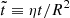 $ \tilde{t}\equiv \eta t/R^2 $