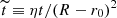 $ \widetilde{t}\equiv \eta t/(R-r_0)^2 $