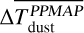 $\[\overline{T_{\text {dust}}^{P P M A P}}\]$