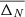 $ \overline{\Delta_N} $