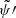 $ \tilde{\psi\prime} $