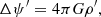 $$ \begin{aligned} \Delta \psi ^{\prime } = 4\pi G \rho ^{\prime }, \end{aligned} $$