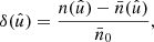 $$ \begin{aligned} \delta (\hat{u}) = \frac{n(\hat{u}) - \bar{n}(\hat{u})}{\bar{n}_0}, \end{aligned} $$
