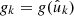 $ g_k = g(\hat{u}_k) $