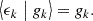 $$ \begin{aligned} \big \langle {\epsilon _k \bigm \vert g_k}\big \rangle = g_k. \end{aligned} $$