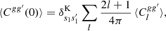 $$ \begin{aligned} \langle {C^{gg^{\prime }}(0)}\rangle = \delta ^\mathrm{K}_{s_1s_1^{\prime }} \sum _{l} \frac{2l + 1}{4\pi } \, \langle {C_l^{gg^{\prime }}}\rangle , \end{aligned} $$