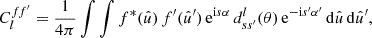 $$ \begin{aligned} C_l^{ff^{\prime }} = \frac{1}{4\pi } \int \int f^*(\hat{u}) \, f^{\prime }(\hat{u}^{\prime }) \, \mathrm{e}^{\mathrm{i} s \alpha } \, d^l_{ss^{\prime }}(\theta ) \, \mathrm{e}^{-\mathrm{i} s^{\prime } \alpha ^{\prime }} \, \mathrm{d}\hat{u} \, \mathrm{d}\hat{u}^{\prime }, \end{aligned} $$