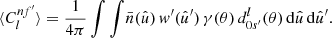 $$ \begin{aligned} \langle {C_l^{nf^{\prime }}}\rangle = \frac{1}{4\pi } \int \int \! \bar{n}(\hat{u}) \, w^{\prime }(\hat{u}^{\prime }) \, \gamma (\theta ) \, d^l_{0s^{\prime }}(\theta ) \, \mathrm{d}\hat{u} \, \mathrm{d}\hat{u}^{\prime }. \end{aligned} $$