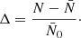 $$ \begin{aligned} \Delta = \frac{N - \bar{N}}{\bar{N}_0}\cdot \end{aligned} $$