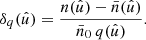 $$ \begin{aligned} \delta _q(\hat{u}) = \frac{n(\hat{u}) - \bar{n}(\hat{u})}{\bar{n}_0 \, q(\hat{u})}. \end{aligned} $$