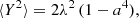 $$ \begin{aligned} \langle {Y^2}\rangle = 2 \lambda ^2 \, (1 - a^4), \end{aligned} $$