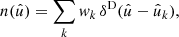 $$ \begin{aligned} n(\hat{u}) = \sum _{k} w_k \, \delta ^\mathrm{D}(\hat{u} - \hat{u}_k), \end{aligned} $$