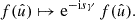 $$ \begin{aligned} f(\hat{u}) \mapsto \mathrm{e}^{-\mathrm{i} s\gamma } \, f(\hat{u}). \end{aligned} $$