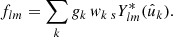 $$ \begin{aligned} f_{lm} = \sum _{k} g_k \, w_k \, _sY_{lm}^*(\hat{u}_k). \end{aligned} $$