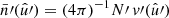$ \bar{n}\prime(\hat{u}\prime) = (4\pi)^{-1} N\prime \, v\prime(\hat{u}\prime) $