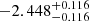 $ -2.448_{-0.116}^{+0.116} $