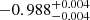 $ -0.988_{-0.004}^{+0.004} $