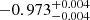 $ -0.973_{-0.004}^{+0.004} $