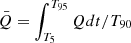 $ \bar{Q}=\int^{T_{95}}_{T_5}Qdt/T_{90} $