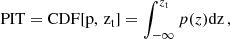 $$ \begin{aligned} \mathrm {PIT} = \mathrm {CDF}\mathrm {[p,\,z_{ t}]}=\int _{-\infty }^{z_{\rm t}} p(z) \mathrm d\mathrm z\, , \end{aligned} $$