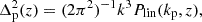 $$ \begin{aligned} \Delta _\mathrm{p} ^2(z)&= (2\pi ^2)^{-1} k^3 P_{\rm lin} (k_\mathrm{p} , z),\end{aligned} $$