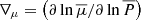 $ \nabla_{\mu}=\left(\partial\ln{\overline \mu}/\partial\ln{\overline P}\right) $