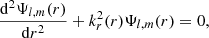 $$ \begin{aligned} \frac{\mathrm{d} ^2 \Psi _{l,m}(r)}{\mathrm{d} r^2} + k_r^2(r) \Psi _{l,m}(r)=0 , \end{aligned} $$
