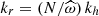 $ k_r=\left(N/{\widehat\omega}\right)k_h $