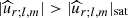 $ \vert {\widehat u}_{r;l,m} \vert > \vert {\widehat u}_{r;l,m} \vert_{\mathrm{sat}} $