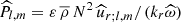 $ {\widehat P}_{l,m}=\varepsilon\,{\overline \rho}\,N^2\,{\widehat u}_{r;l,m}/\left(k_r{\widehat\omega}\right) $