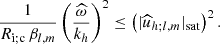 $$ \begin{aligned} \frac{1}{R_{\rm i;c}\,\beta _{l,m}}\left(\frac{\widehat{\omega }}{k_h}\right)^2\le \left(\vert {\widehat{u}}_{h;l,m}\vert _{\rm sat}\right)^2. \end{aligned} $$
