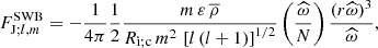$$ \begin{aligned} F_{\mathrm{J};l,m}^\mathrm{SWB}=-\frac{1}{4\pi }\frac{1}{2}\frac{m\,{\varepsilon }\,{\overline{\rho }}}{R_{\rm i;c}\,m^2\,\left[l\left(l+1\right)\right]^{1/2}}\left(\frac{\widehat{\omega }}{N}\right)\frac{\left(r{\widehat{\omega }}\right)^3}{\widehat{\omega }}, \end{aligned} $$