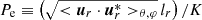 $ P_{\mathrm{e}}\equiv\left(\sqrt{ < {\boldsymbol u}_r\cdot{\boldsymbol u}_r^{*} > _{\theta,\varphi}}\,l_r\right)/K $