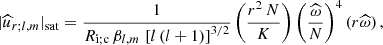 $$ \begin{aligned} \vert {\widehat{u}}_{r;l,m}\vert _{\rm sat}=\frac{1}{R_{\rm i;c}\,\beta _{l,m}\,\left[l\left(l+1\right)\right]^{3/2}}\left(\frac{r^2\,N}{K}\right)\left(\frac{{\widehat{\omega }}}{N}\right)^4\left(r{\widehat{\omega }}\right), \end{aligned} $$