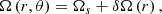 $$ \begin{aligned} \Omega \left(r,\theta \right)=\Omega _s+\delta {\Omega }\left(r\right), \end{aligned} $$
