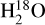 ${\rm{H}}_2^{18}{\rm{O}}$