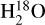 ${\rm{H}}_2^{18}{\rm{O}}$