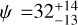 $\psi = 32_{ - 13}^{ + 14}$