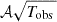 $ \mathcal{A} \sqrt{T_{\text {obs }}} $