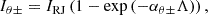 $$ \begin{aligned} I_{\theta \pm }=I_{\rm R J}\left(1-\exp \left(-\alpha _{\theta \pm } \Lambda \right)\right), \end{aligned} $$