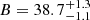 $ B = 38.7_{-1.1}^{+1.3} $