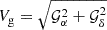 $ V_{\mathrm{g}}=\sqrt{\mathcal{G}_\alpha^2+\mathcal{G}_\delta^2} $