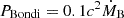 $ P_{\mathrm{Bondi}} = 0.1 c^2 \dot{M}_{\mathrm{B}} $