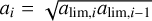 ${a_i} = \sqrt {{a_{\lim ,i}}{a_{\lim ,i - 1}}} $