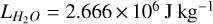 ${L_{{H_2}O}} = 2.666 \times {10^6}{\rm{J k}}{{\rm{g}}^{ - 1}}$
