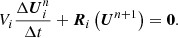 $$ \begin{aligned} V_{i}\frac{\Delta \boldsymbol{U}^n_{i}}{\Delta t}+\boldsymbol{R}_{i}\left(\boldsymbol{U}^{n+1}\right)=\boldsymbol{0}. \end{aligned} $$