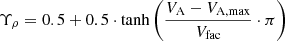$ \Upsilon_{\rho}=0.5+0.5\cdot \tanh\left(\frac{V_{\mathrm{A}}-V_{\mathrm{A,max}}}{V_{\mathrm{fac}}}\cdot \pi\right) $